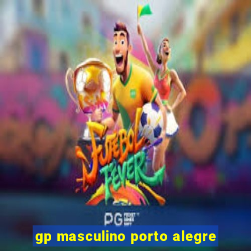 gp masculino porto alegre